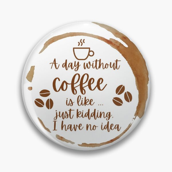Item preview, A day without coffee is like designed and sold by champagnemoment.