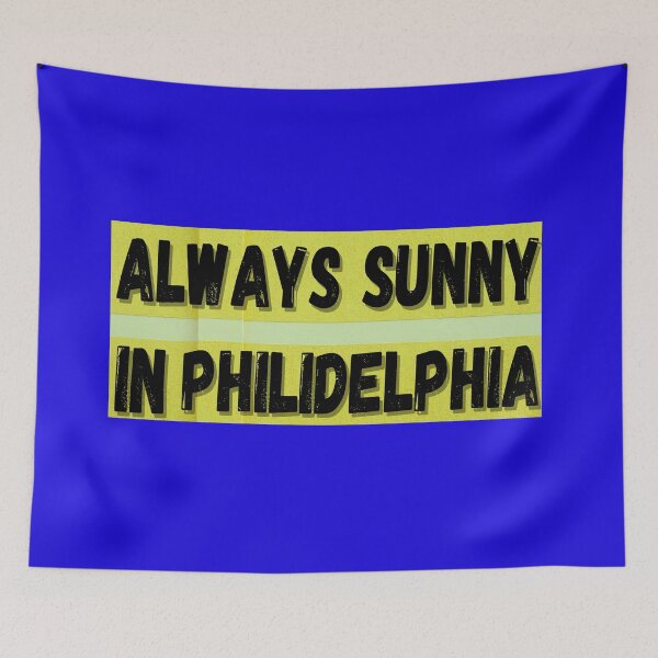 Item preview, Always Sunny in Philidelphia designed and sold by Lar888.