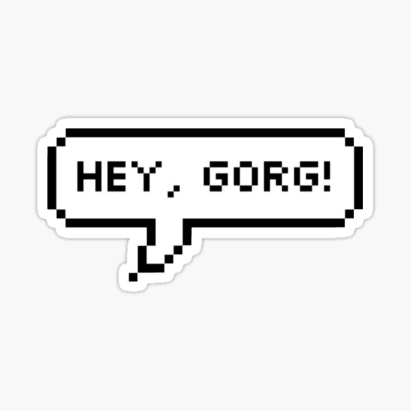 Item preview, Hey, Gorg! Gottmik hey gorg quote rpdr s13 rupauls drag race season 13 designed and sold by Babygoat6.