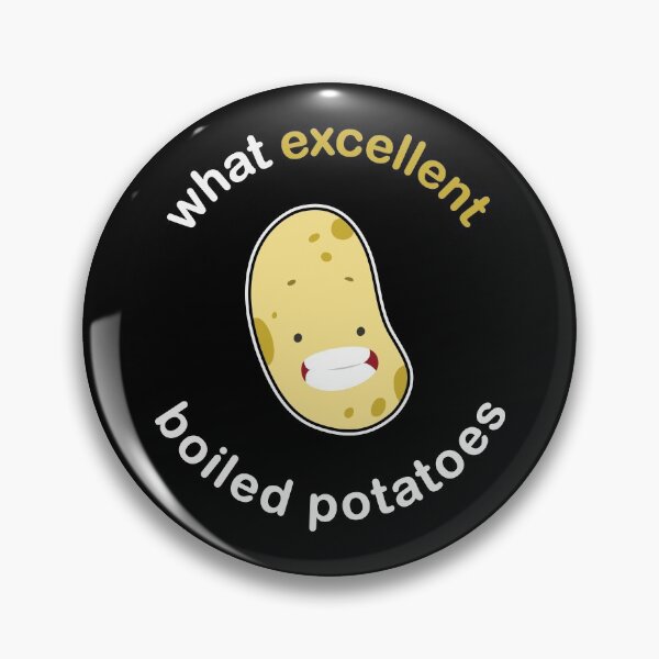 Item preview, Exemplary Vegetable What Excellent Boiled Potatoes - Funny Meme Sayings designed and sold by Scratches Tees.