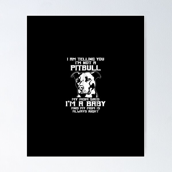 I Am Telling You I'm Not A Pitbul Awesome Pitbull Mom Shirt I Am Telling You I'm Not A Pitbul Awesome Pitbull Mom Shirt