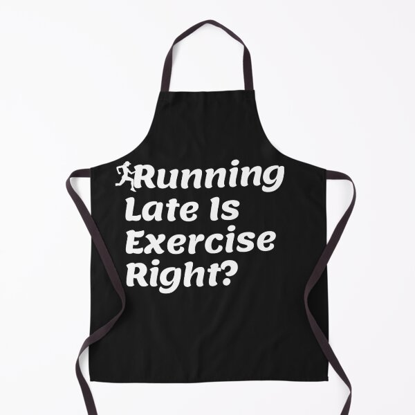 Item preview, Running Late Is Exercise Right designed and sold by alpatna12.