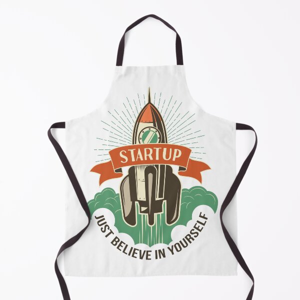 Startup Just Believe in Yourself Inspirational Entrepreneur Apron