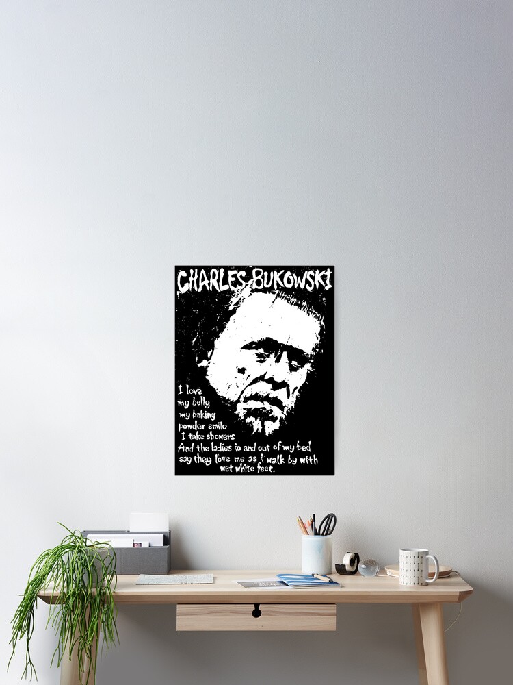 Charles Bukowski Fire Quote Poet Novelist Short Story Writer Poster Photo Print