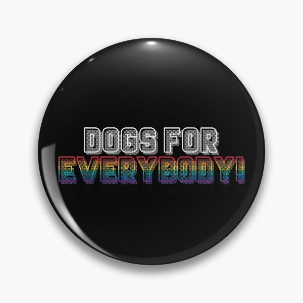 Item preview, Dogs for everybody! designed and sold by thegayestmerch.