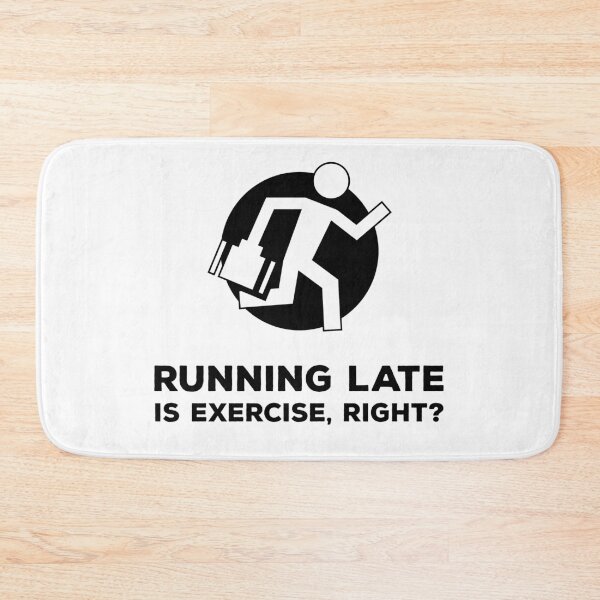 Item preview, Running Late Is Exercise Right designed and sold by T-idea.