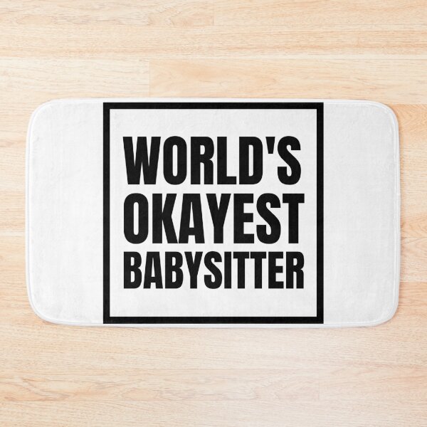 Item preview, World's okayest babysitter, for all amazing babysitters designed and sold by crikz.