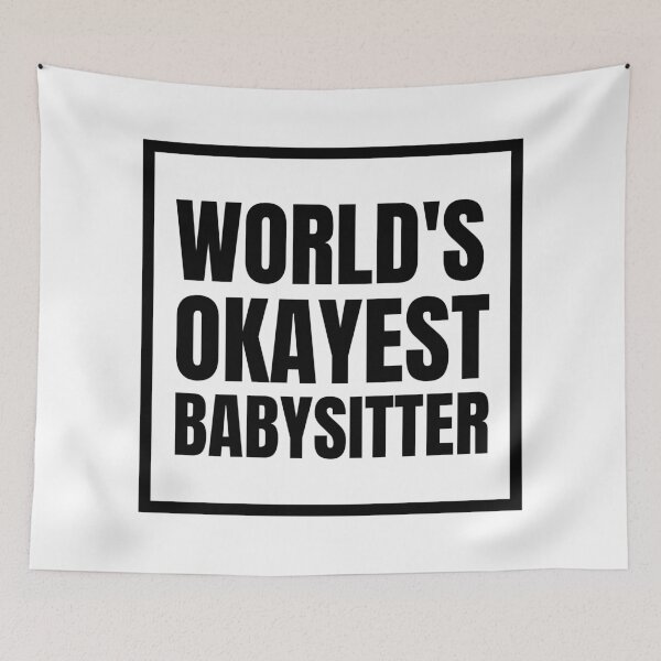 Item preview, World's okayest babysitter, for all amazing babysitters designed and sold by crikz.