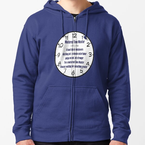 Mastered Time Waster Zipped Hoodie