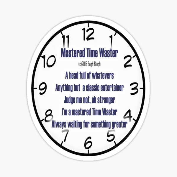 Mastered Time Waster Sticker