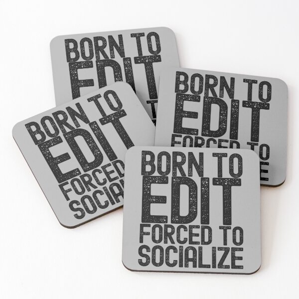 Item preview, Born To Edit Forced To Socialize designed and sold by m95sim.
