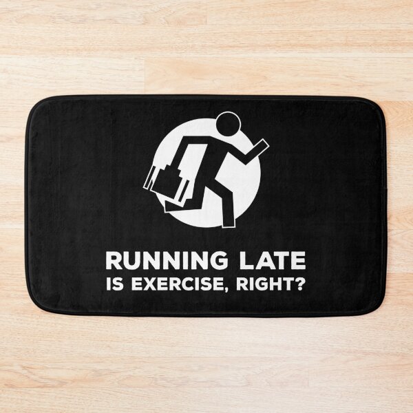 Item preview, Running Late Is Exercise Right designed and sold by T-idea.