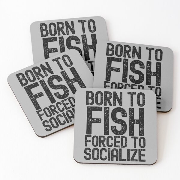 Item preview, Born To Fish Forced To Socialize designed and sold by m95sim.
