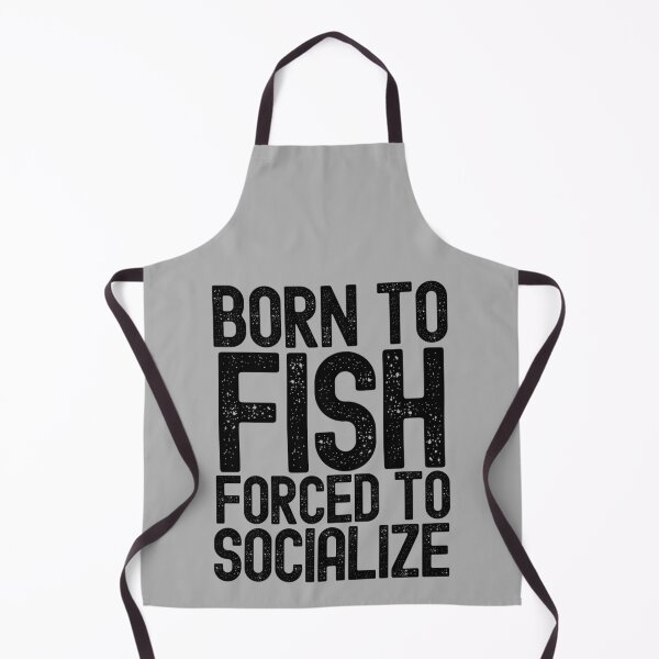 Item preview, Born To Fish Forced To Socialize designed and sold by m95sim.