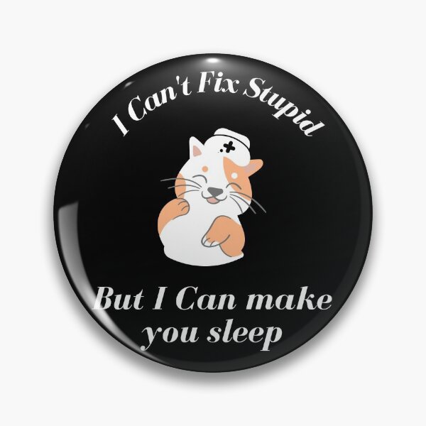 Item preview, Anesthetist nurses can't fix stupid but can make you sleep designed and sold by chi vana.