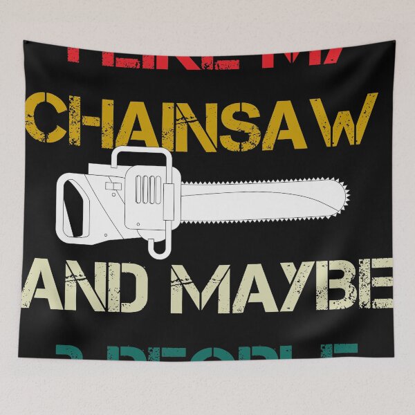 Item preview, Funny Arborist Gift - I Like My Chainsaw And Maybe 3 People - Chainsaw Quote Vintage designed and sold by WhiteTears.