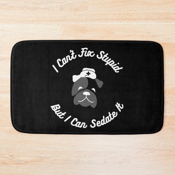 Item preview, Anesthetist nurses can't fix stupid but can sedate it designed and sold by chi vana.