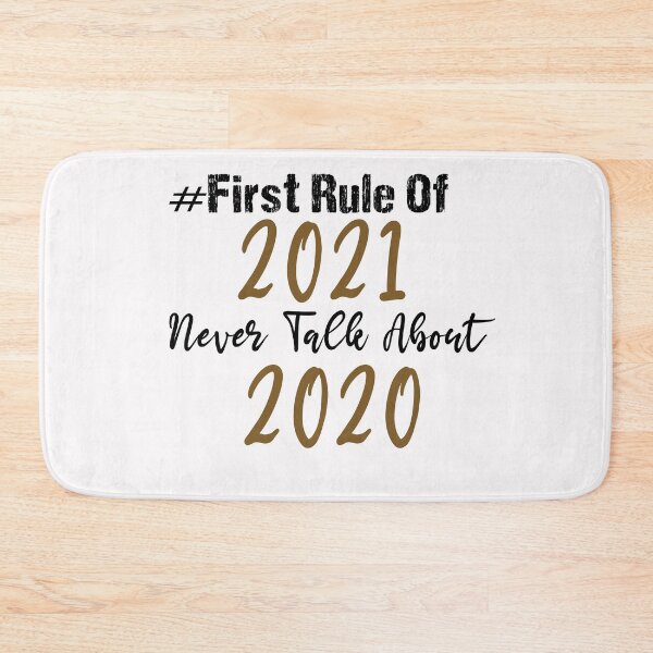 Item preview, First rule of 2021 never talk about 2020 - Funny Social Distancing Gift Ideas  designed and sold by biigshow.