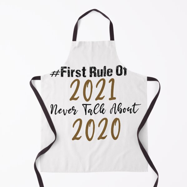 Item preview, First rule of 2021 never talk about 2020 - Funny Social Distancing Gift Ideas  designed and sold by biigshow.