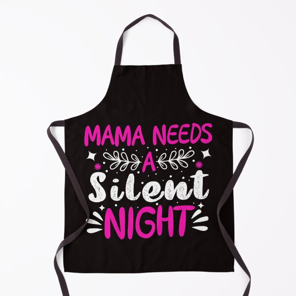 Item preview, mama needs a silent night funny mom gift designed and sold by Majesticoo.