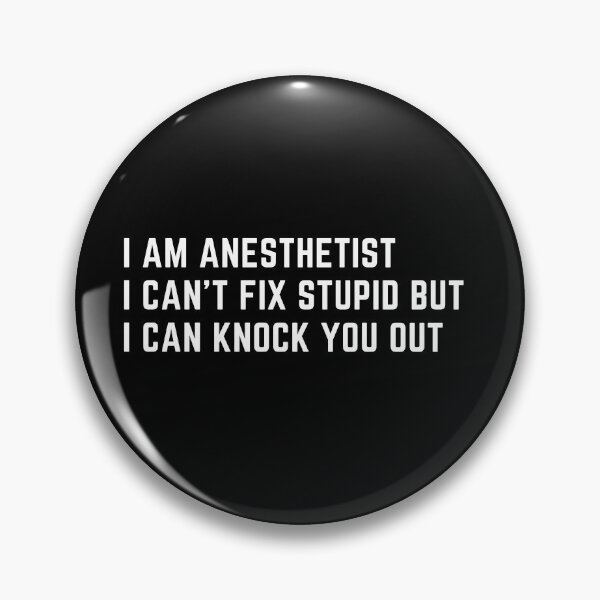 Item preview, Anesthetist nurses can't fix stupid but can sedate it designed and sold by chi vana.
