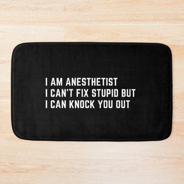 Item preview, Anesthetist nurses can't fix stupid but can sedate it designed and sold by chi vana.