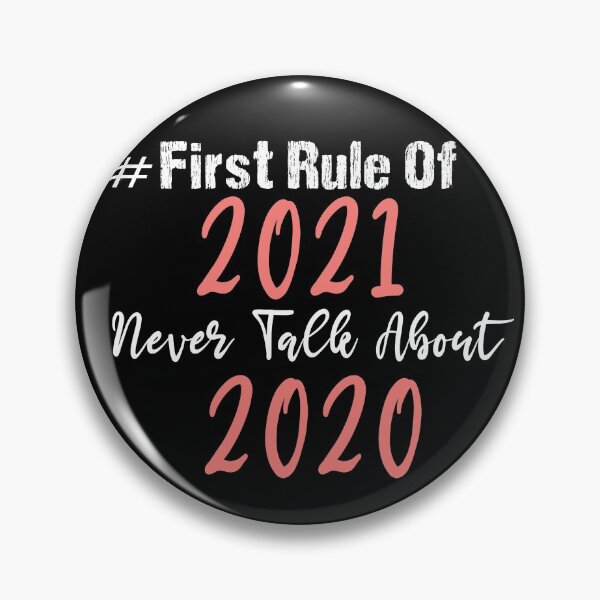 Item preview, First rule of 2021 never talk about 2020 - Funny Social Distancing Gift Ideas  designed and sold by biigshow.