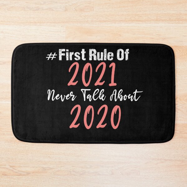 Item preview, First rule of 2021 never talk about 2020 - Funny Social Distancing Gift Ideas  designed and sold by biigshow.