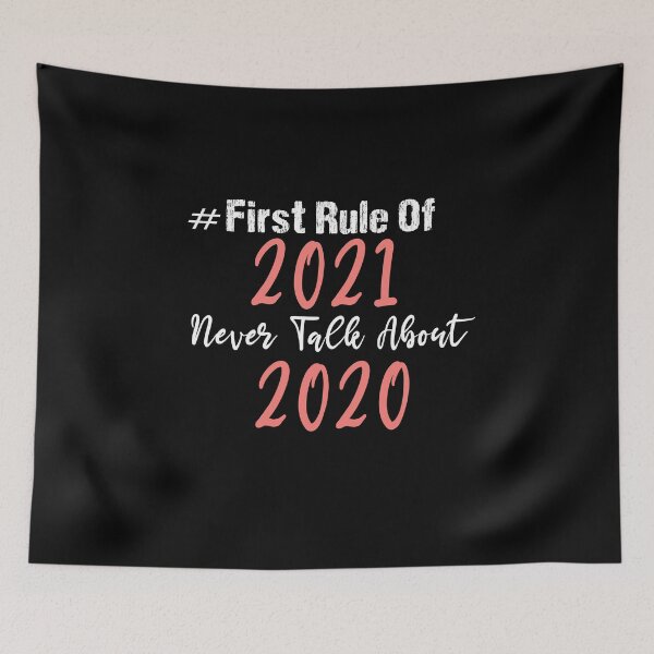 Item preview, First rule of 2021 never talk about 2020 - Funny Social Distancing Gift Ideas  designed and sold by biigshow.