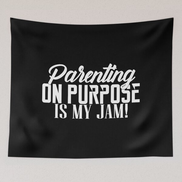 Item preview, Parenting On Purpose Is My Jam, Motherhood Fatherhood designed and sold by OnPurposeMarket.