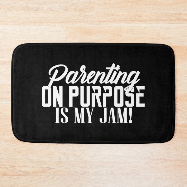 Item preview, Parenting On Purpose Is My Jam, Motherhood Fatherhood designed and sold by OnPurposeMarket.