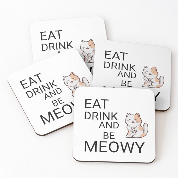 Item preview, Eat drink and be meowy designed and sold by HSEstore.