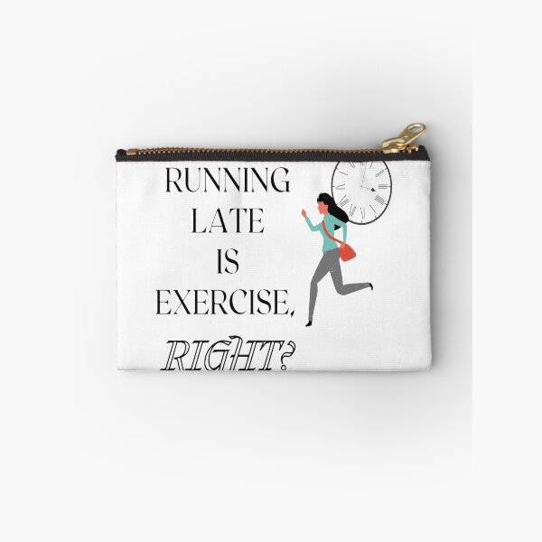 Item preview, Running Late Is Exercise! designed and sold by Thevikki.