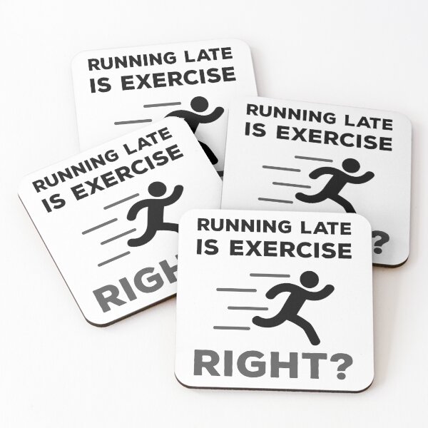 Item preview, Running Late Is Exercise Right designed and sold by T-idea.