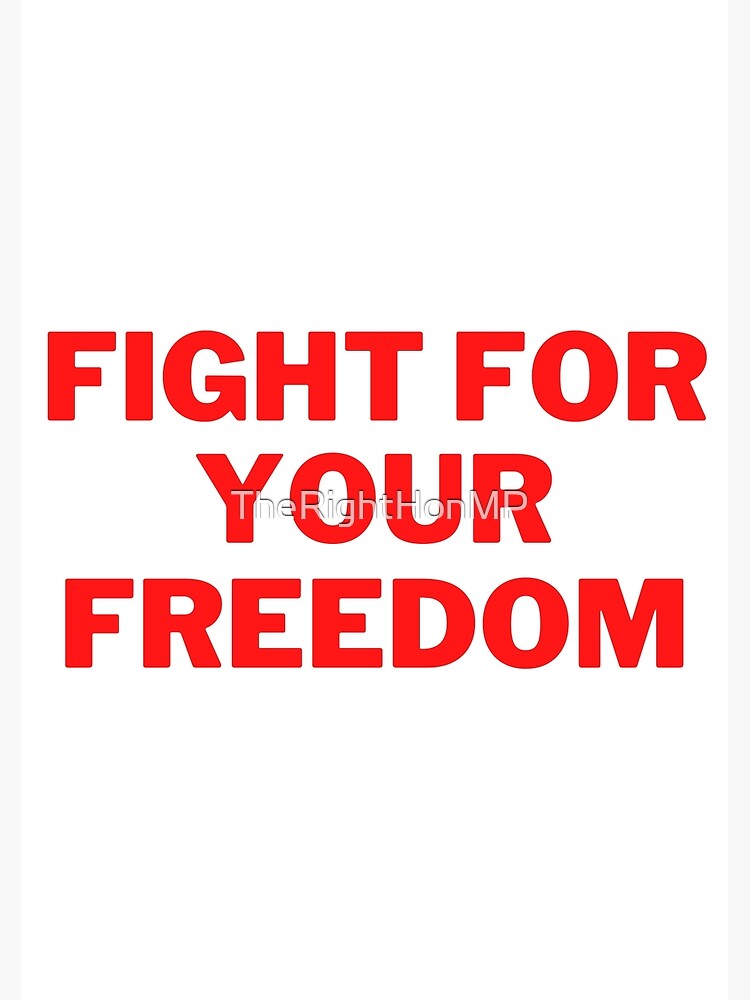 Fight for your Freedom