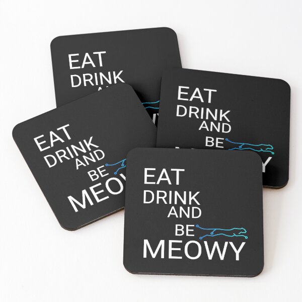 Item preview, Eat drink and be meowy 4 designed and sold by HSEstore.