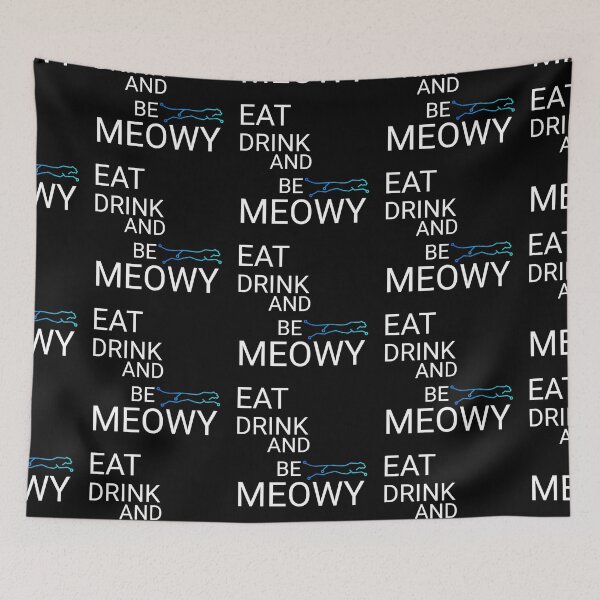 Item preview, Eat drink and be meowy 4 designed and sold by HSEstore.