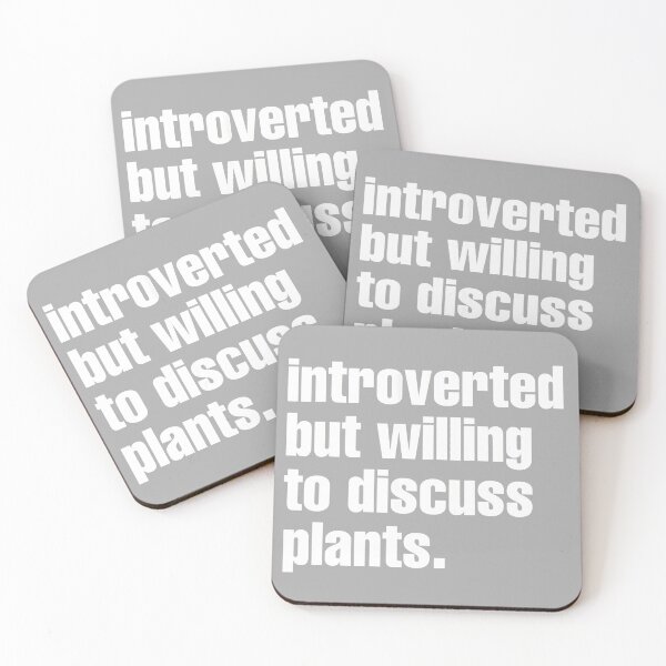 Item preview, Introverted but willing to discuss plants  designed and sold by el000.