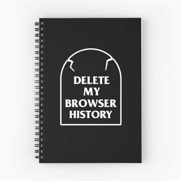 Item preview, Delete My Browser History designed and sold by Yipptee Shirts.