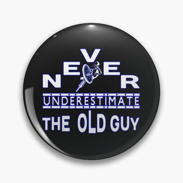 Item preview,  NEVER UNDERESTIMATE  THE OLD GUY designed and sold by Ralek.