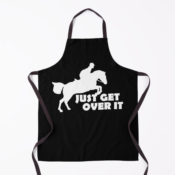 Item preview, Just Get Over It Hunter Jumper Equestrian designed and sold by robertgasperson.