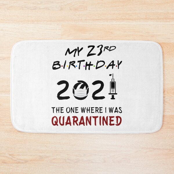 Item preview, My 23rd Birthday 2021 The One Where I was Quarantined gifts designed and sold by AnimaLovers.