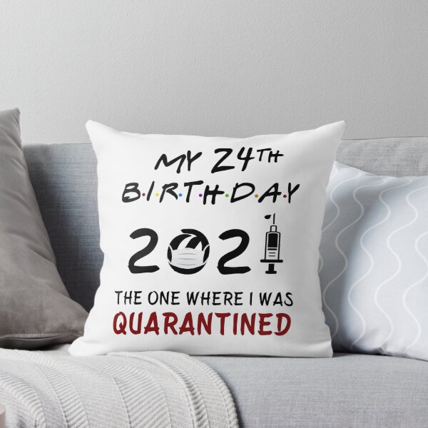 Item preview, My 24th Birthday 2021 The One Where I was Quarantined gifts designed and sold by AnimaLovers.