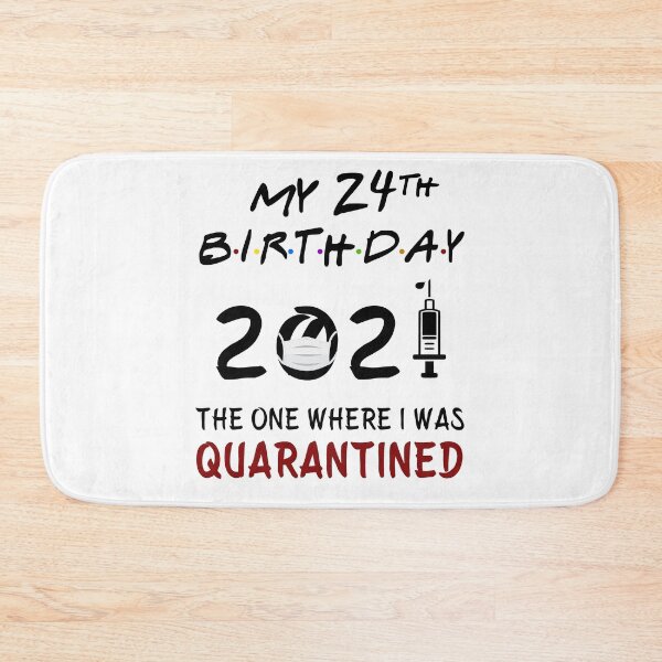 Item preview, My 24th Birthday 2021 The One Where I was Quarantined gifts designed and sold by AnimaLovers.