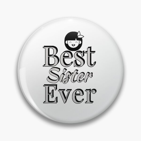 Item preview, Best sister ever designed and sold by Clam Soul.