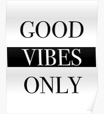 Good Vibes Only Poster