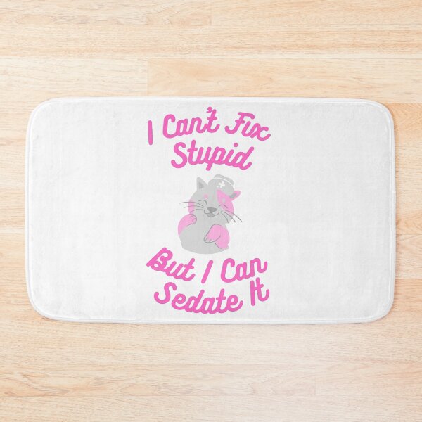 Item preview, Anesthetist nurses can't fix stupid but can sedate it designed and sold by chi vana.