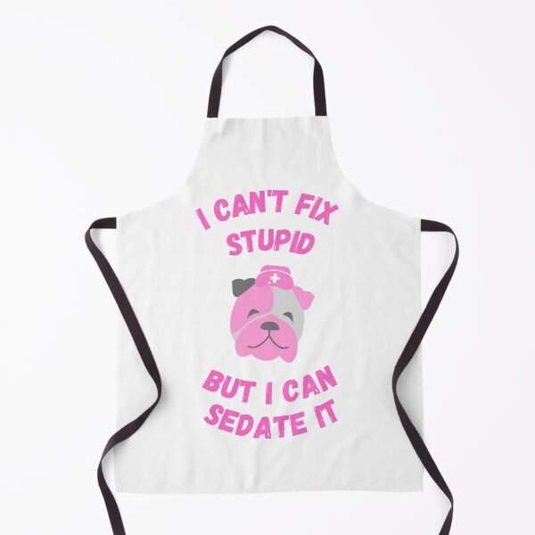 Item preview, Anesthetist nurses can't fix stupid but can sedate it designed and sold by chi vana.