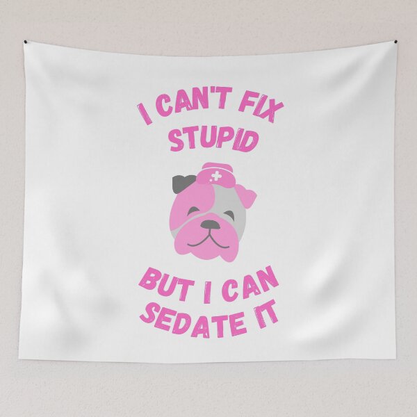 Item preview, Anesthetist nurses can't fix stupid but can sedate it designed and sold by chi vana.