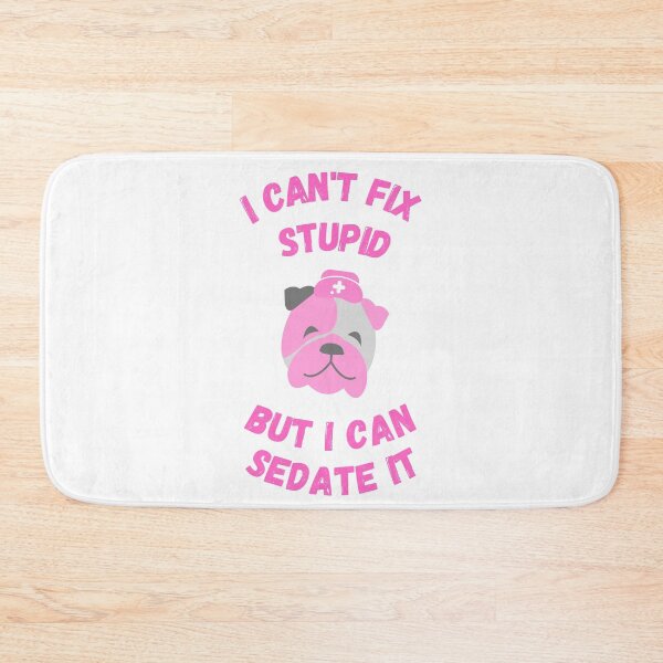 Item preview, Anesthetist nurses can't fix stupid but can sedate it designed and sold by chi vana.